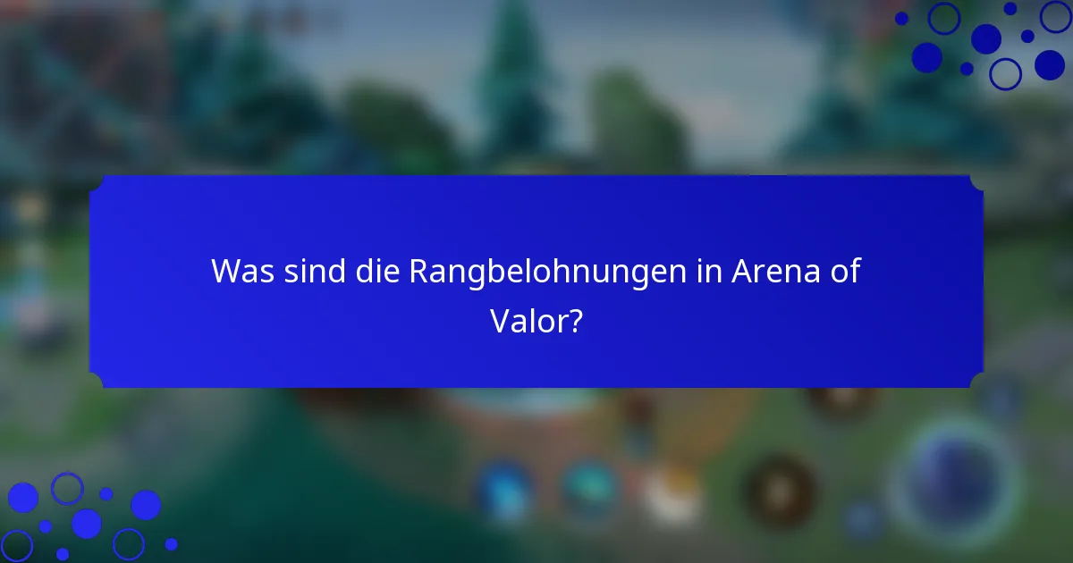 Was sind die Rangbelohnungen in Arena of Valor?