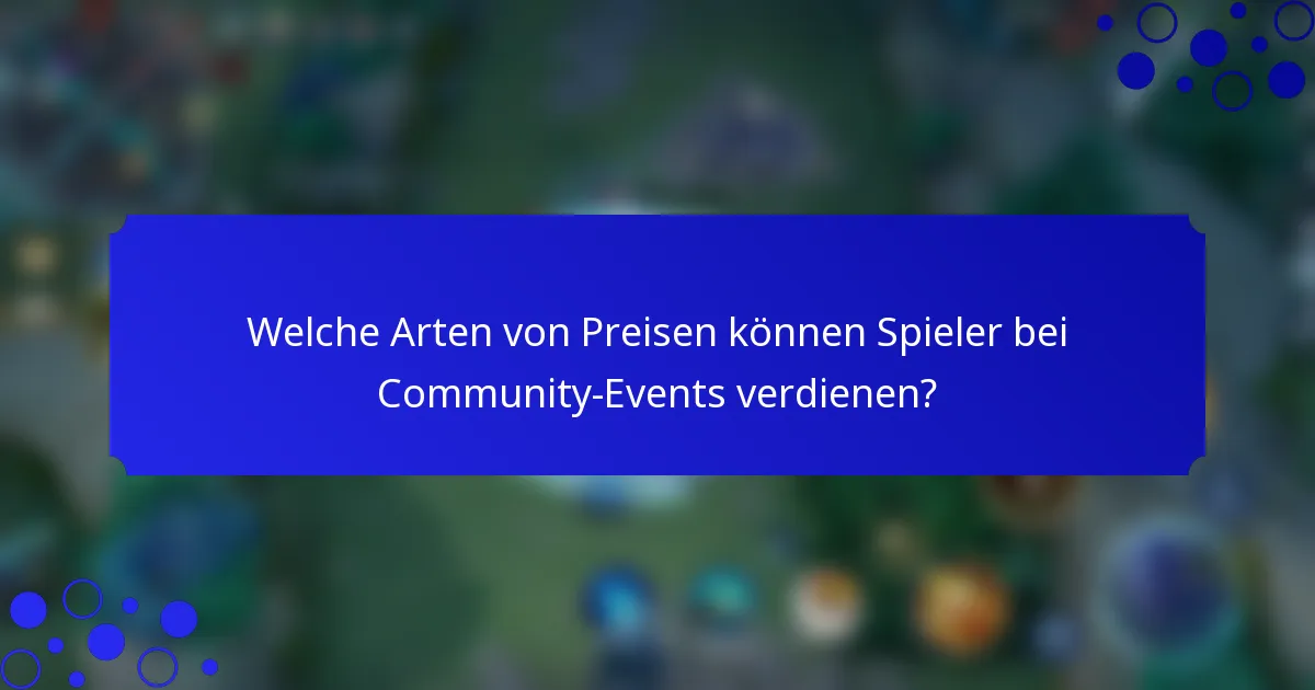 Welche Arten von Preisen können Spieler bei Community-Events verdienen?