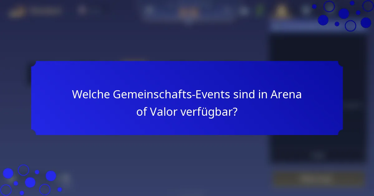 Welche Gemeinschafts-Events sind in Arena of Valor verfügbar?