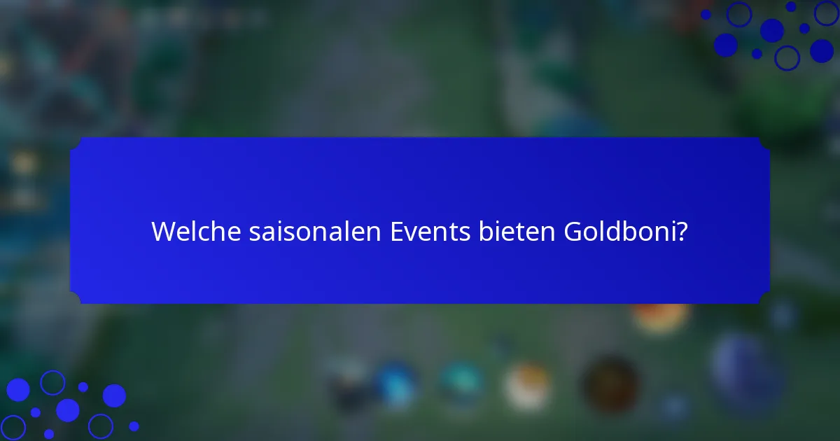 Welche saisonalen Events bieten Goldboni?